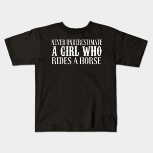 Never Underestimate A Girl Who Rides A Horse Kids T-Shirt